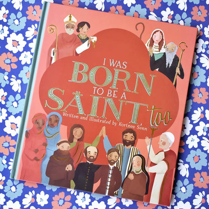 I Was Born to Be a Saint, too Hardcover Book
