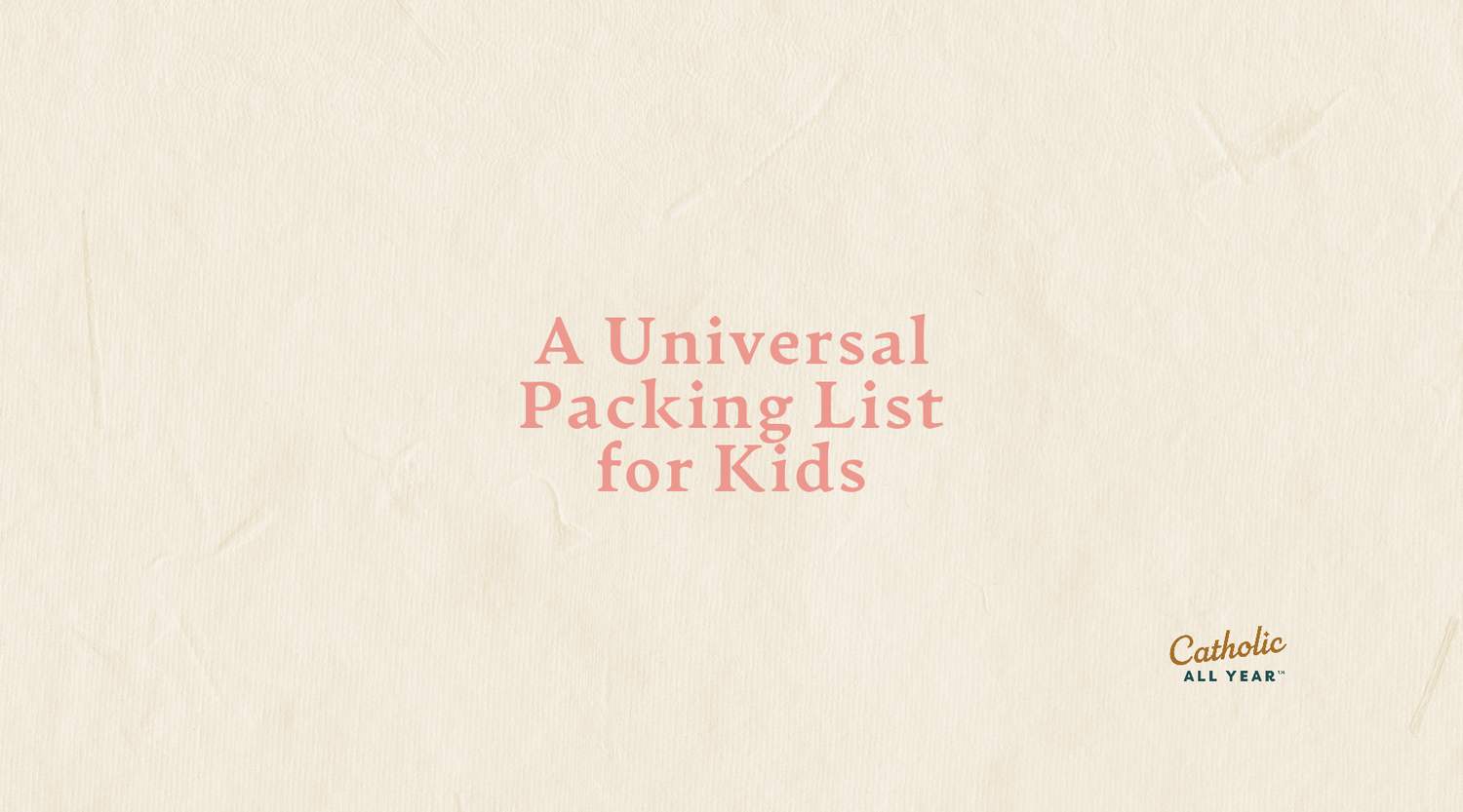 A Universal Packing List for Kids