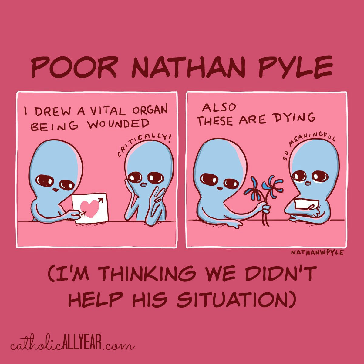Poor Nathan Pyle (I'm Thinking We Didn't Help His Situation)