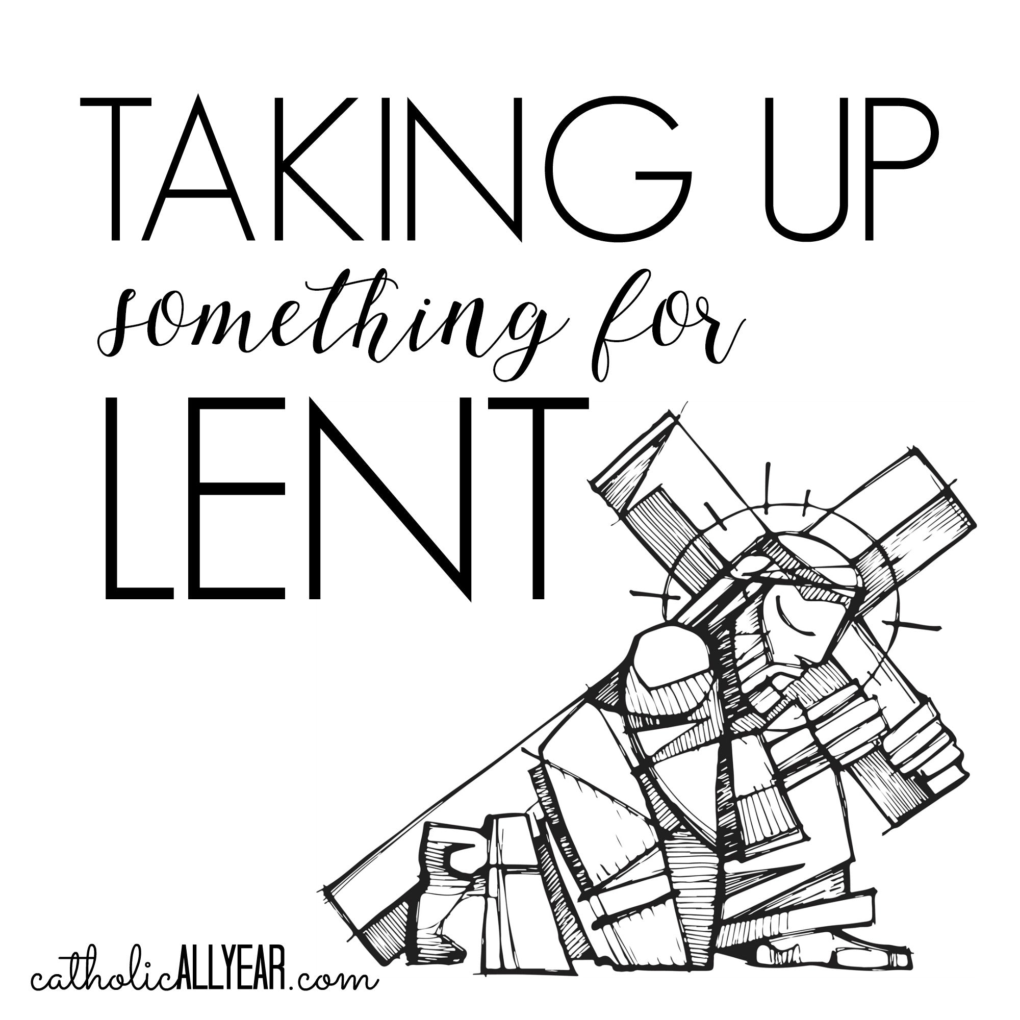 Taking Up Something for Lent