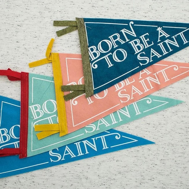 Born to be a Saint Pennant
