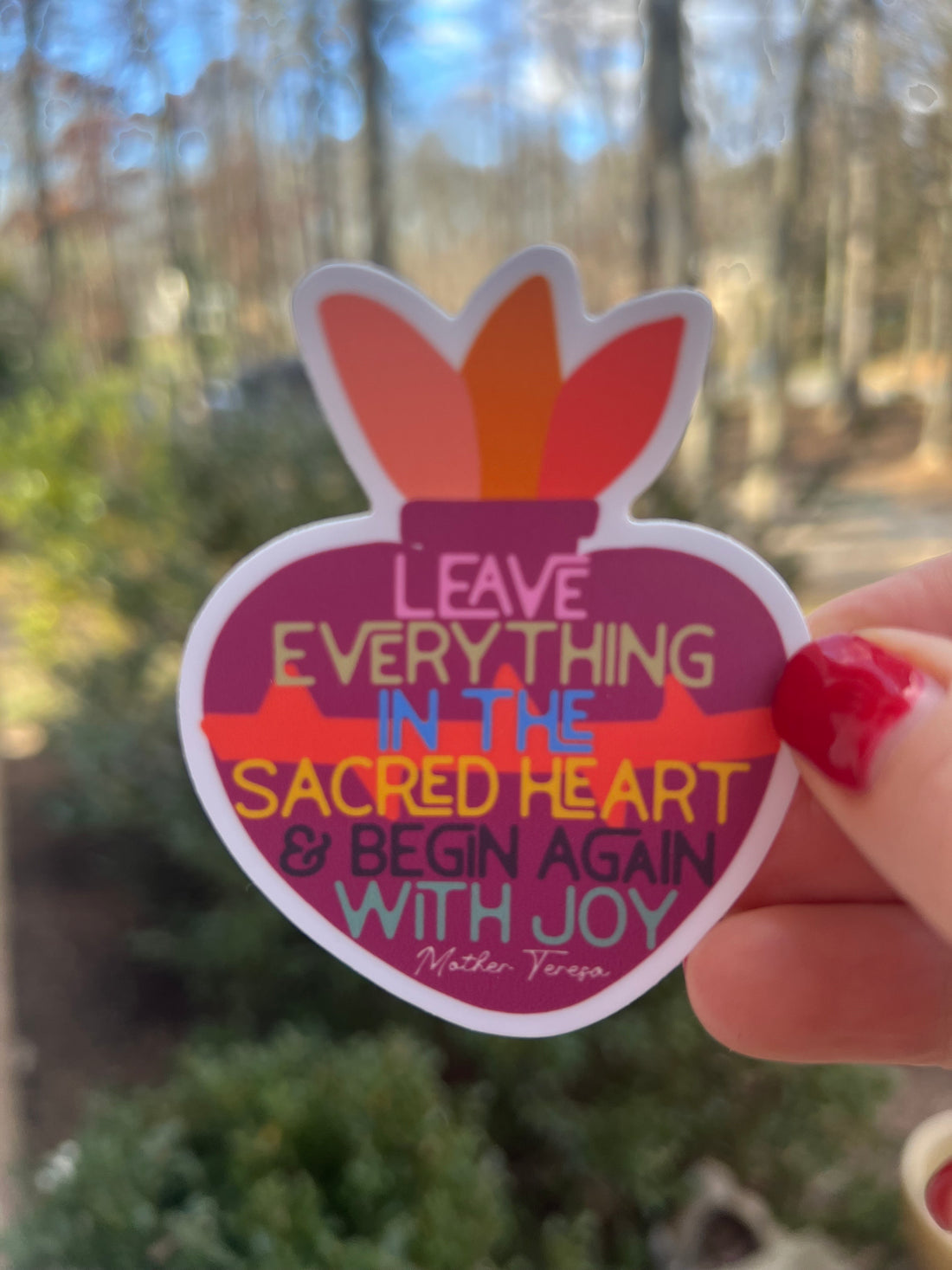 Leave Everything in the Sacred Heart Sticker