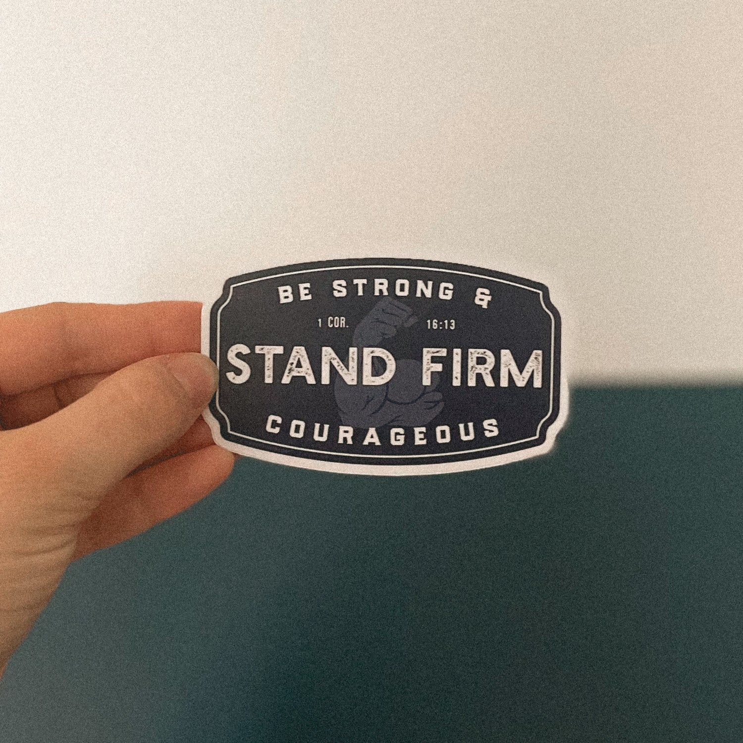 Stand Firm Sticker