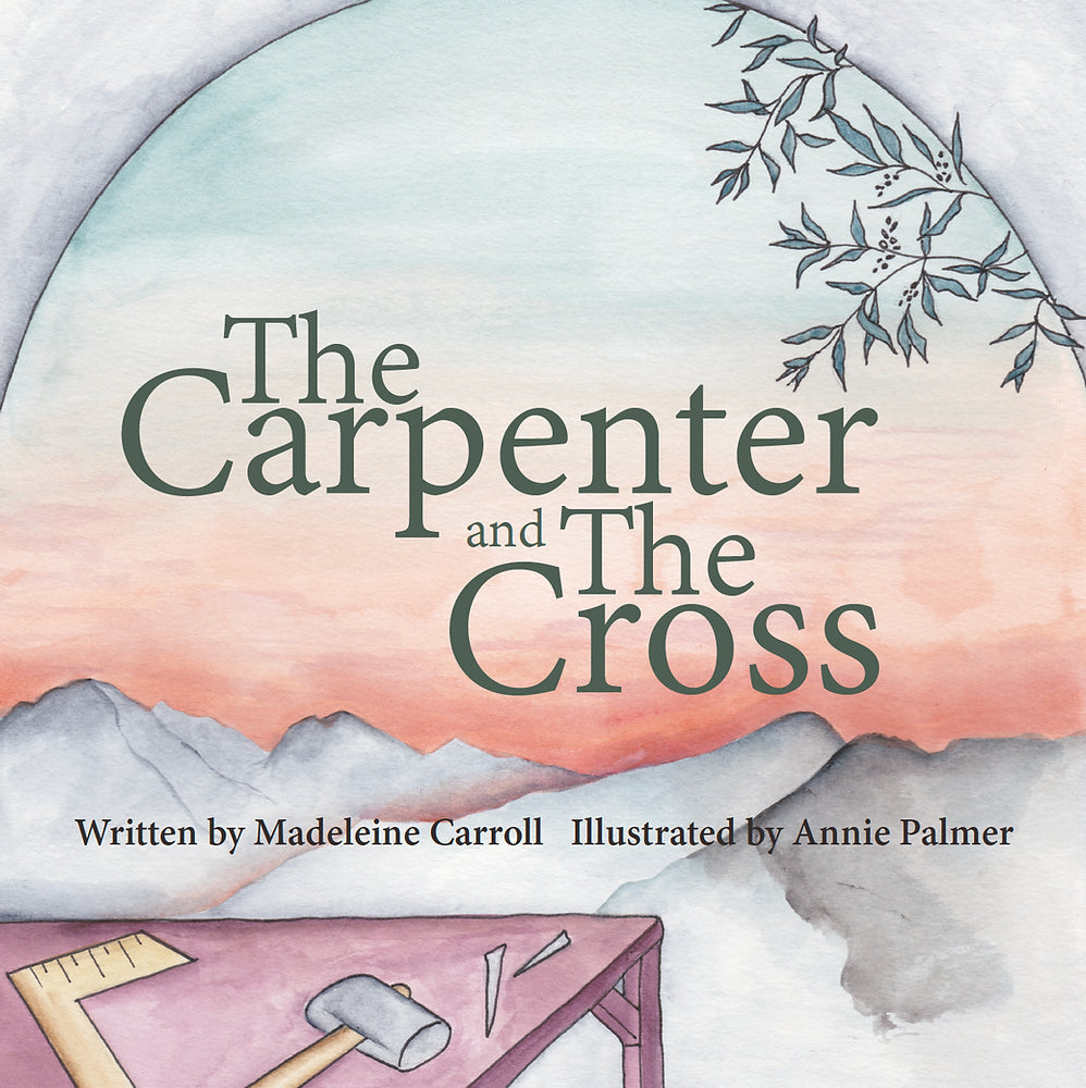 The Carpenter and the Cross - Children&