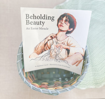 Beholding Beauty: An Easter Miracle - Children&